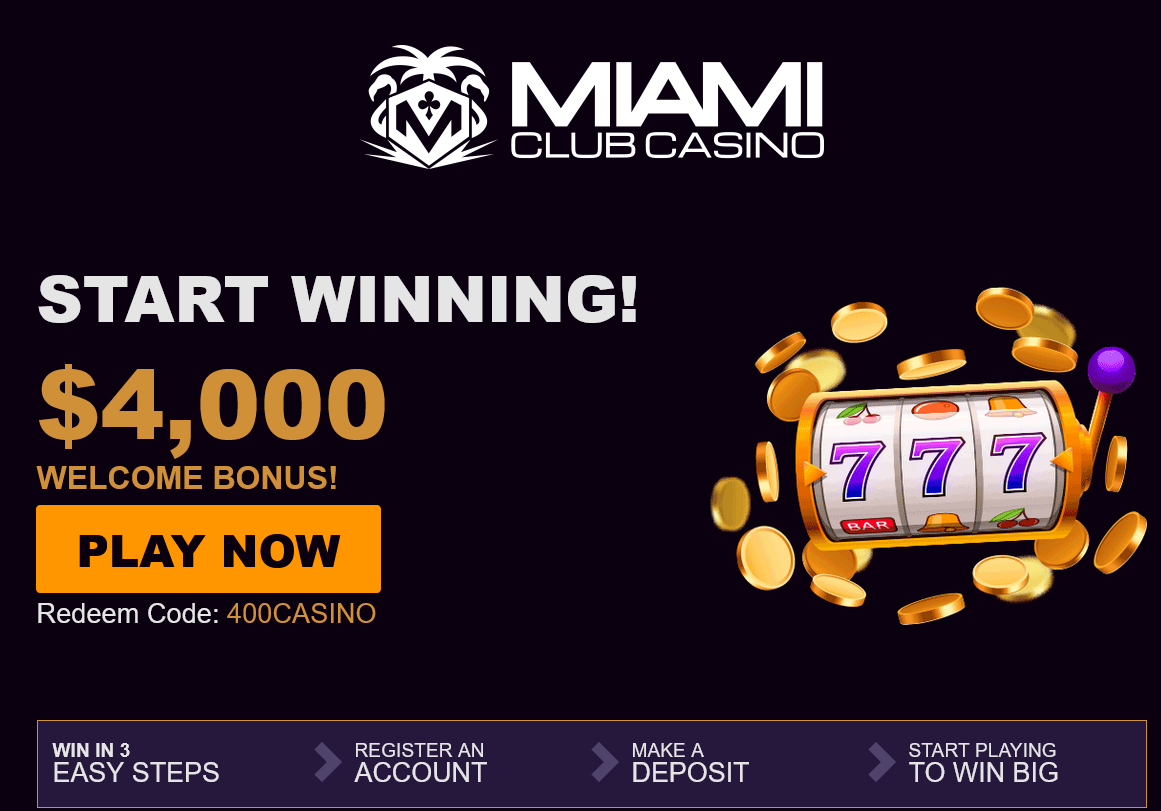 Miami Club 400% up to
$4000 Miami
Club 400% up to $4000